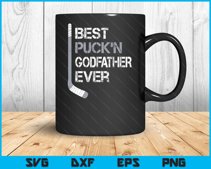 Funny Father's Day Hockey Godfather Best Puck'n Ever SVG PNG Digital Printable Files