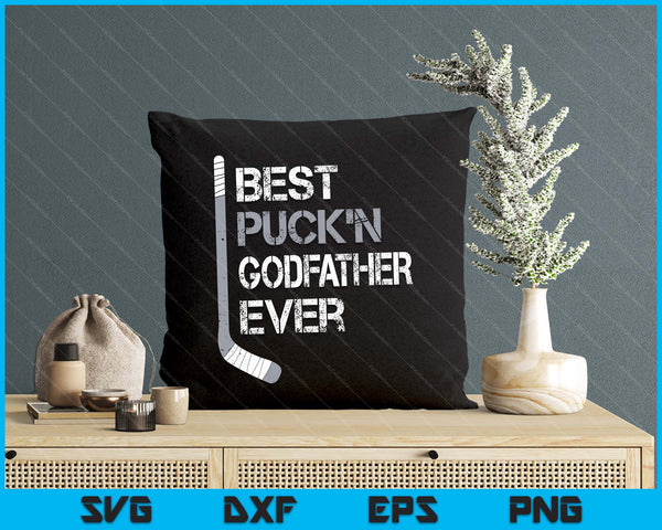 Funny Father's Day Hockey Godfather Best Puck'n Ever SVG PNG Digital Printable Files