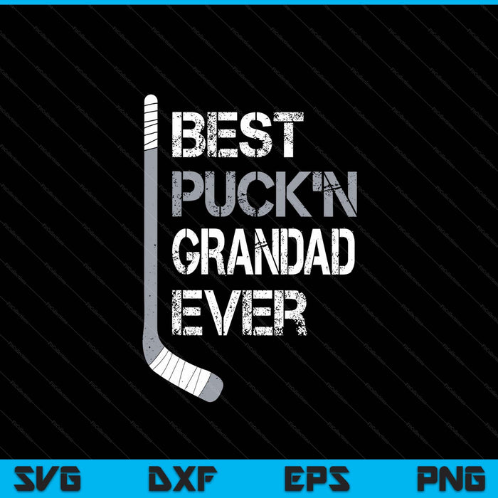 Father's Day hockey grandad best puck'n ever SVG PNG cut file for Cricut