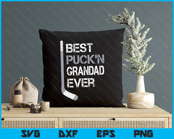 Funny Father's Day Hockey Grandad Best Puck'n Ever SVG PNG Digital Printable Files