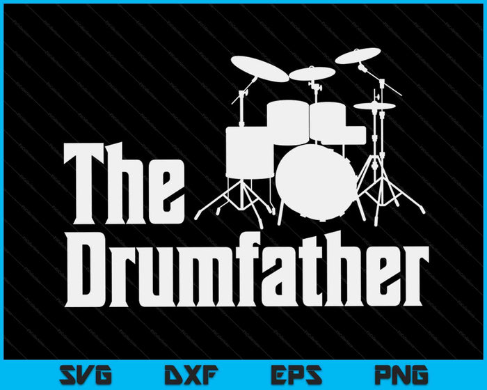 Vaderdag de Drum-Vader Drummer Muzikant Papa Gift SVG PNG Digitale Snijbestanden