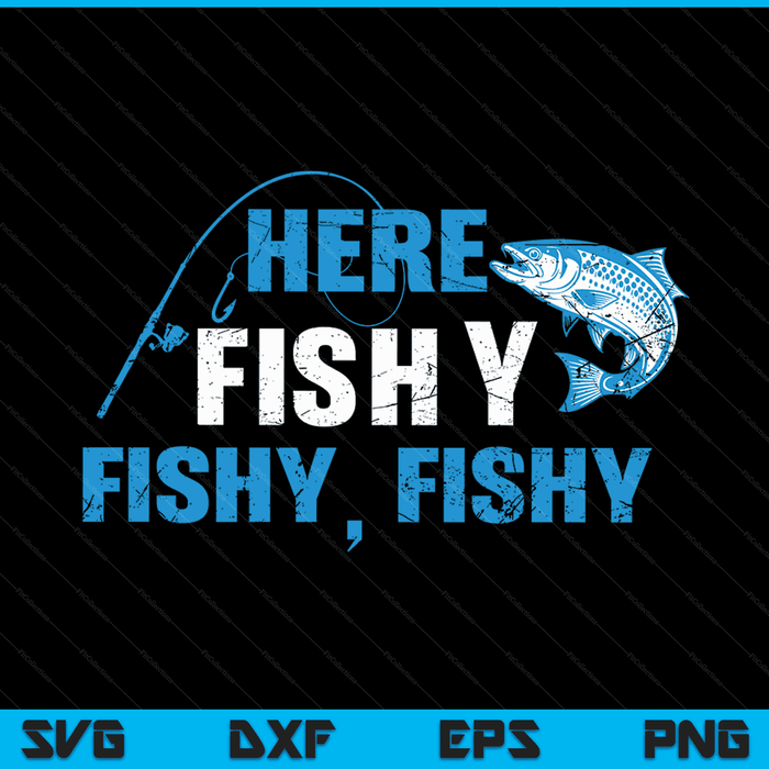 Fisherman here fishy fishing SVG cut file
