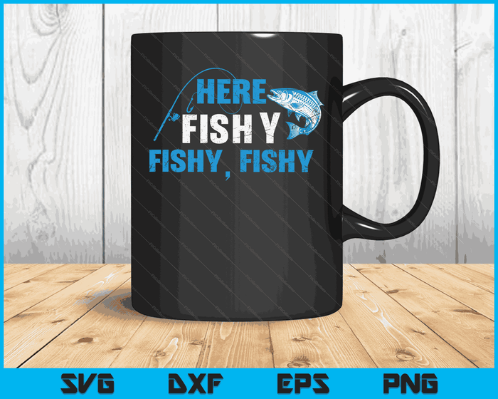 Visser hier Fishy Fishy Fishy Fishing SVG PNG digitale afdrukbare bestanden