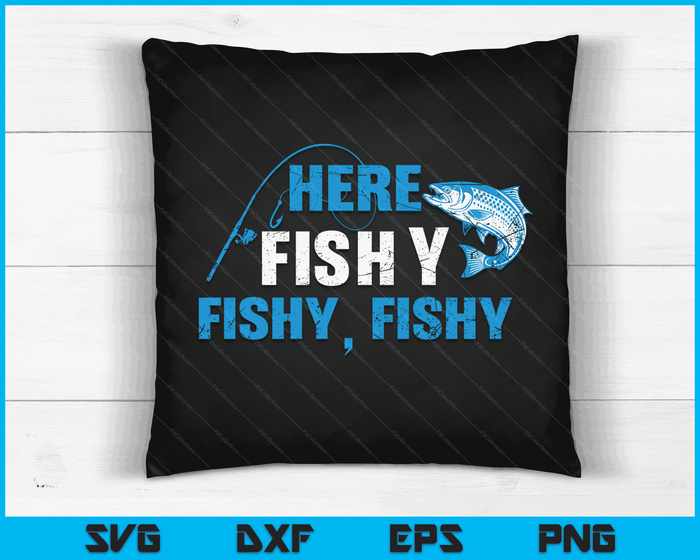 Visser hier Fishy Fishy Fishy Fishing SVG PNG digitale afdrukbare bestanden