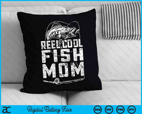 Funny Fisherman Reel Cool Fish Mom Fishing SVG PNG Cutting Printable Files