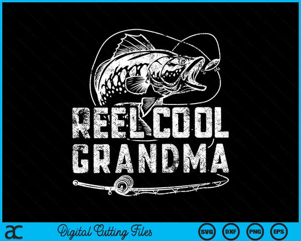Funny Fisherman Reel Cool Grandma Fishing SVG PNG Cutting Printable Files