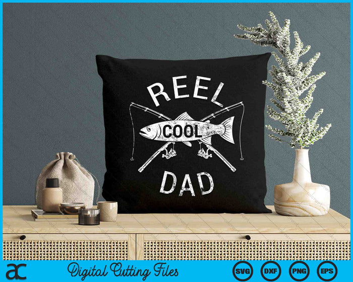 Funny Fishing Reel Cool Dad SVG PNG Digital Cutting Files