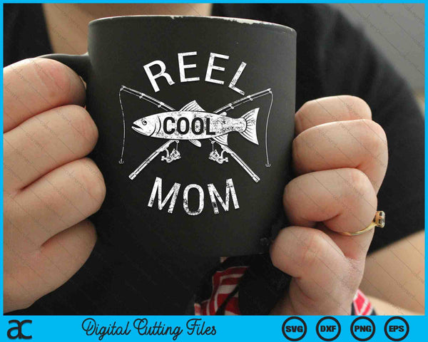 Funny Fishing Reel Cool Mom SVG PNG Digital Cutting Files