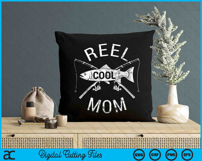 Funny Fishing Reel Cool Mom SVG PNG Digital Cutting Files