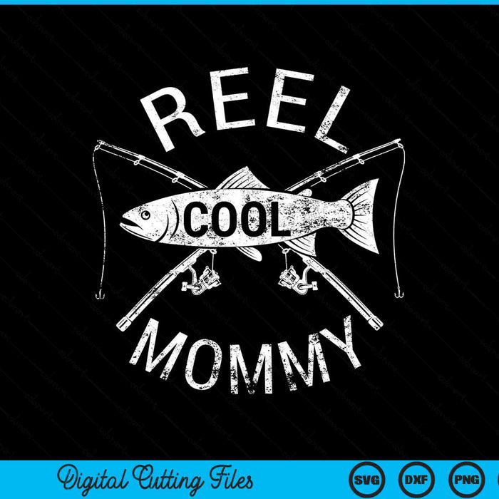 Fishing reel cool mommy SVG cut file