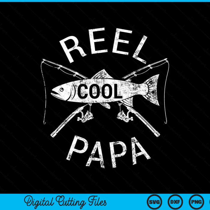 Fishing reel cool papa SVG cut file