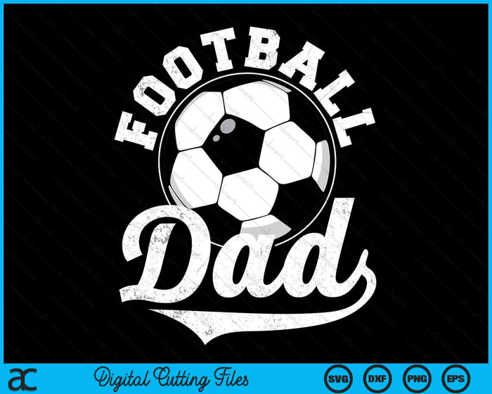 Funny Football Dad Football Sports SVG PNG Digital Cutting Files