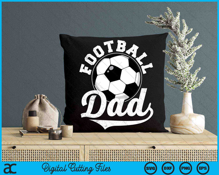 Funny Football Dad Football Sports SVG PNG Digital Cutting Files