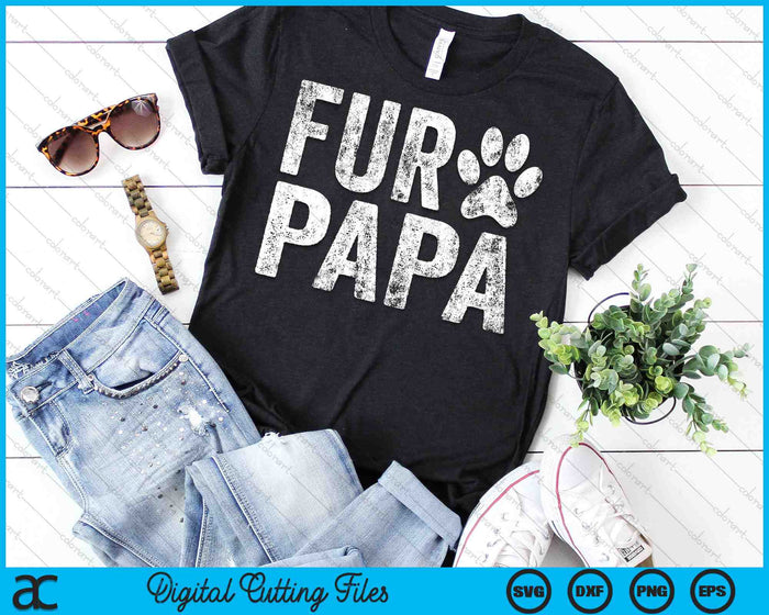 Funny Fur Papa Pet Lover Dog Dad SVG PNG Cutting Printable Files