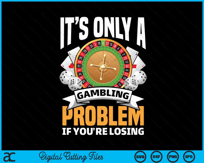 Funny Gambler Roulette Slot Machine Casino Vegas Gambling SVG PNG Digital Printable Files