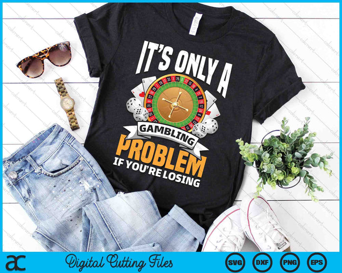Funny Gambler Roulette Slot Machine Casino Vegas Gambling SVG PNG Digital Printable Files