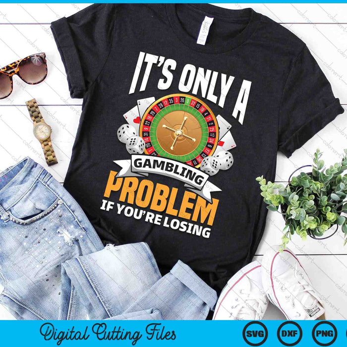 Funny Gambler Roulette Slot Machine Casino Vegas Gambling SVG PNG Digital Printable Files
