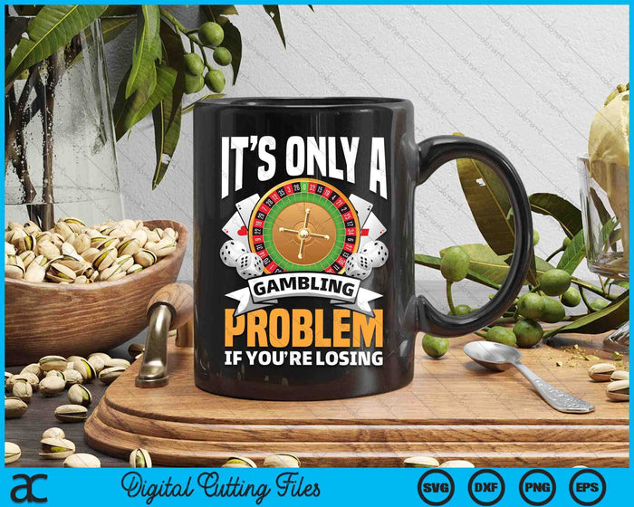 Funny Gambler Roulette Slot Machine Casino Vegas Gambling SVG PNG Digital Printable Files