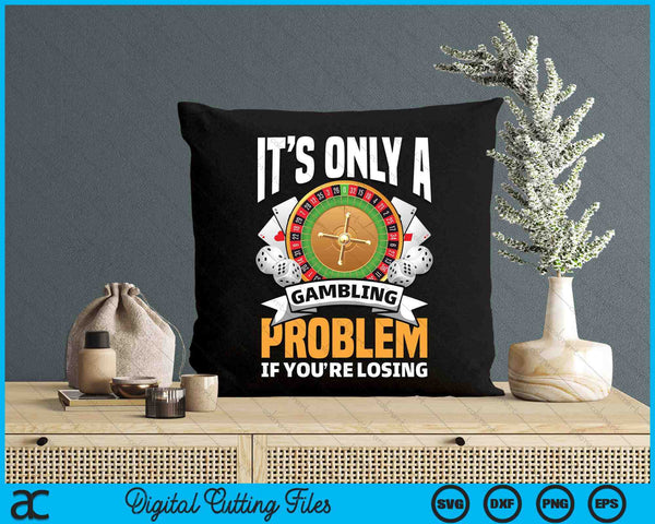 Funny Gambler Roulette Slot Machine Casino Vegas Gambling SVG PNG Digital Printable Files