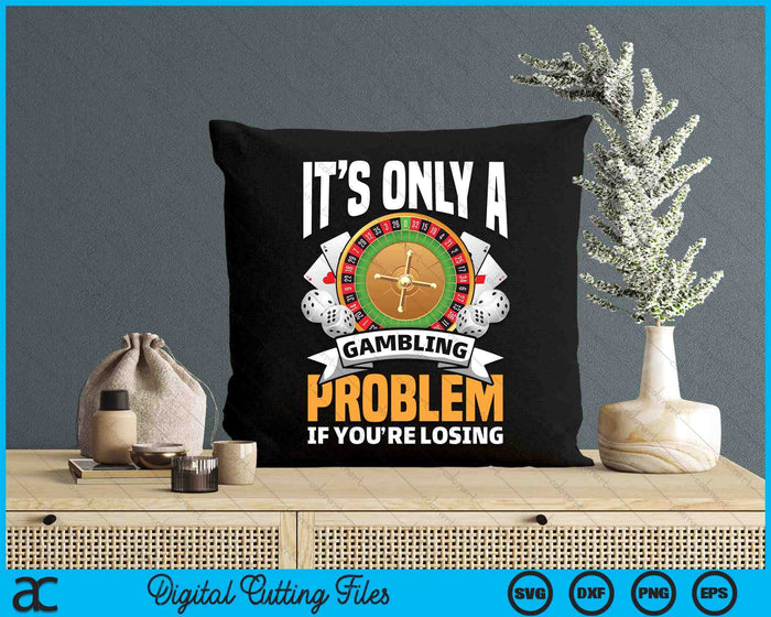 Funny Gambler Roulette Slot Machine Casino Vegas Gambling SVG PNG Digital Printable Files