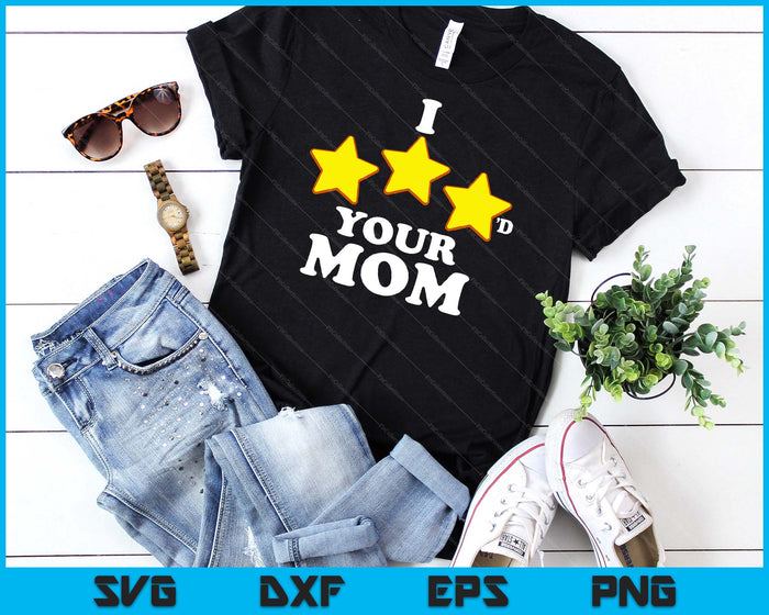 Funny Gaming I Three Starred Your Mom SVG PNG Digital Printable Files