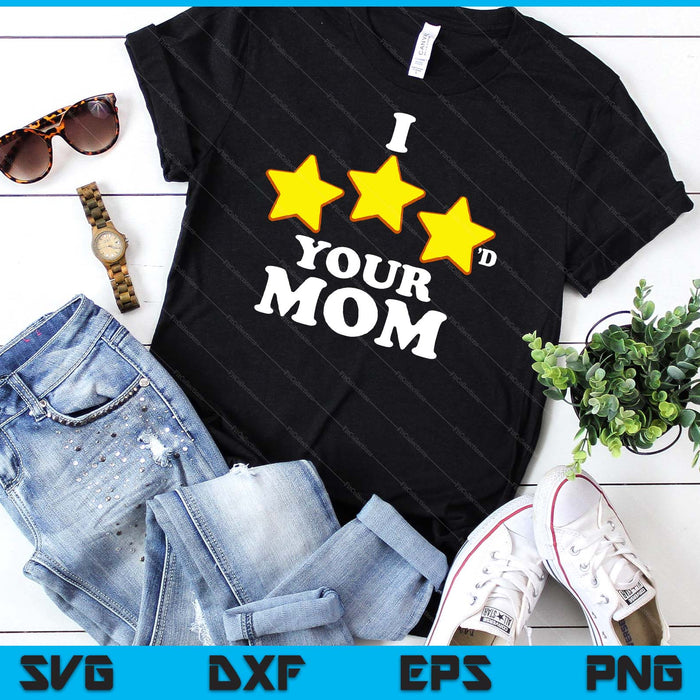 Funny Gaming I Three Starred Your Mom SVG PNG Digital Printable Files