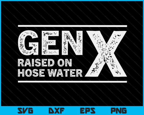 Grappige Gen X opgegroeid op slangwater Humor Generatie X Design SVG PNG digitale afdrukbare bestanden