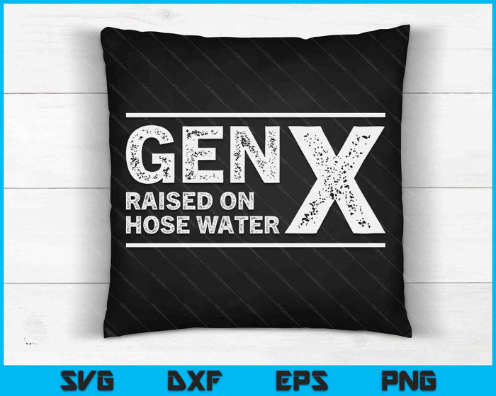 Grappige Gen X opgegroeid op slangwater Humor Generatie X Design SVG PNG digitale afdrukbare bestanden
