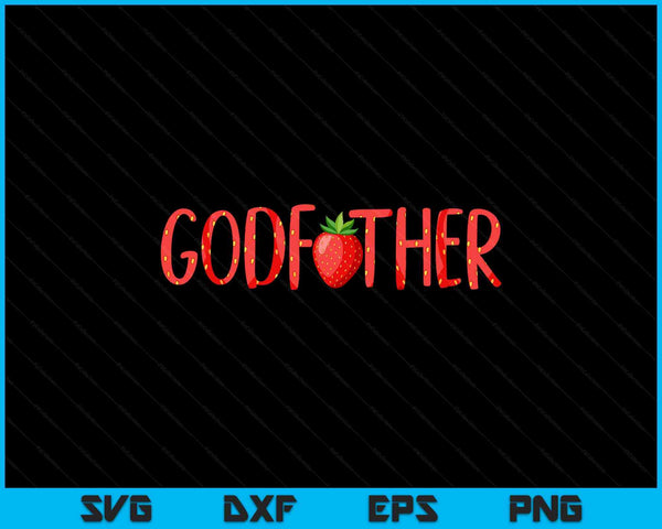 Godfather strawberry summer fruit great Father's Day SVG cut file