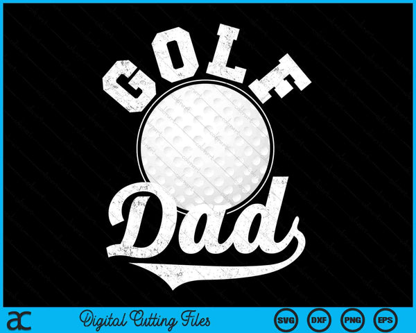 Funny Golf Dad Golf Sports SVG PNG Digital Cutting Files
