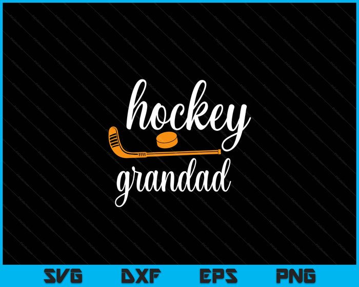 Grandad Cute Gifts For Hockey Grandad SVG PNG Digital Printable Files