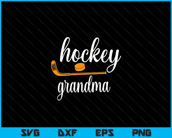 Grandma Cute Gifts For Hockey Grandma SVG PNG Digital Printable Files