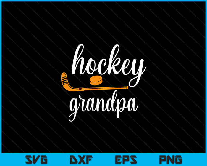 Grandpa Cute Gifts For Hockey Grandpa SVG PNG Digital Printable Files