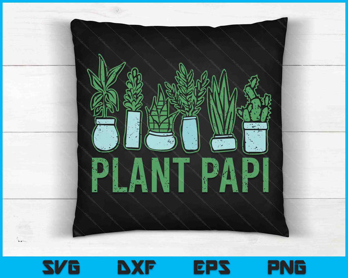 Plant Papi Daddy Father Gardener Gardening Father’s Day SVG PNG Digital Cutting Files