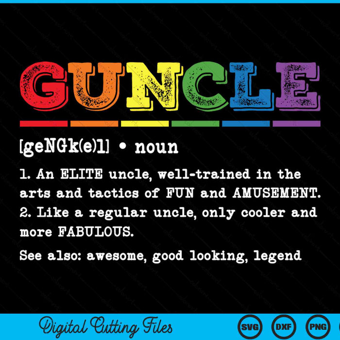 Guncle definition proud gay uncle LGBTQ pride rainbow SVG cut file