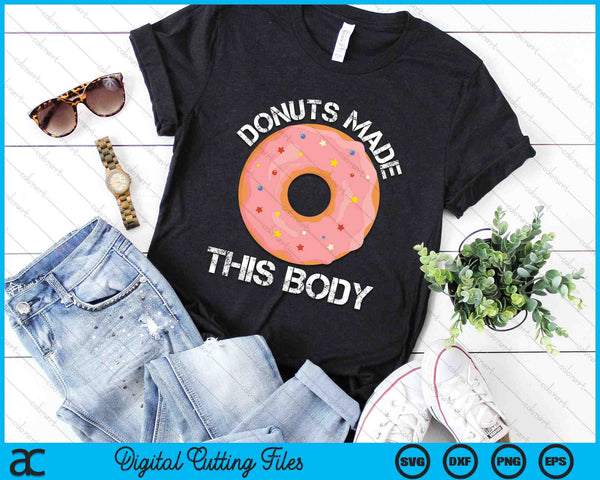 Funny Gym Donuts Made This Body SVG PNG Digital Cutting Files
