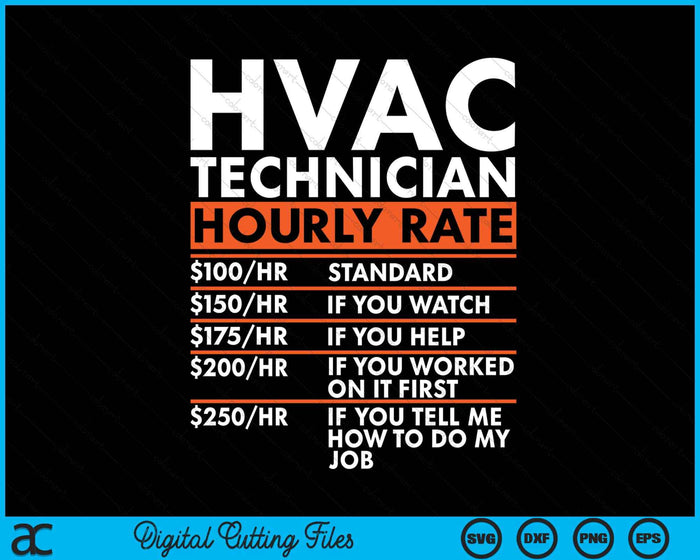 Funny HVAC Technician Hourly Rate HVAC Mechanic Labor Rates SVG PNG Digital Cutting File