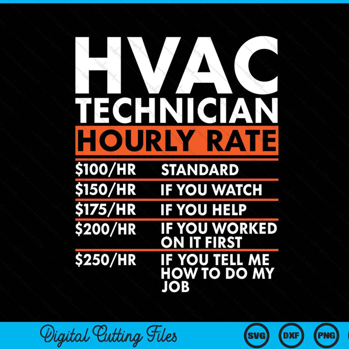 Funny HVAC Technician Hourly Rate HVAC Mechanic Labor Rates SVG PNG Digital Cutting File