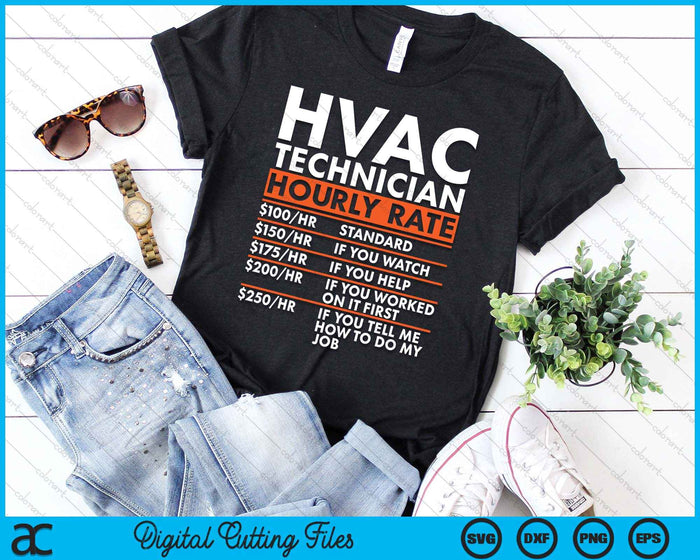 Funny HVAC Technician Hourly Rate HVAC Mechanic Labor Rates SVG PNG Digital Cutting File