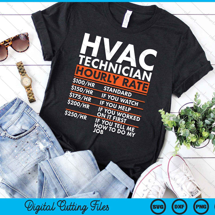 Funny HVAC Technician Hourly Rate HVAC Mechanic Labor Rates SVG PNG Digital Cutting File