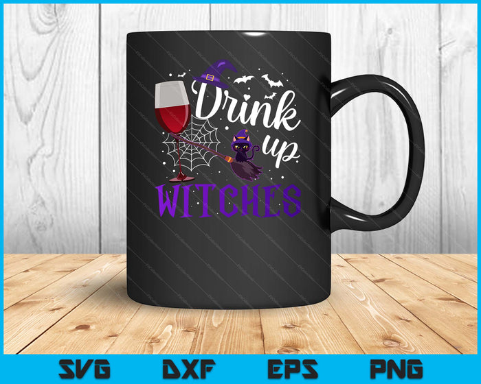 Funny Halloween Hat Drink Up Witches Funny Drink Up Witches SVG PNG Digital Cutting File