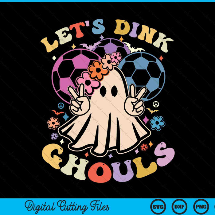 Funny Halloween Soccer Costume Let's Dink Ghouls SVG PNG Digital Cutting File