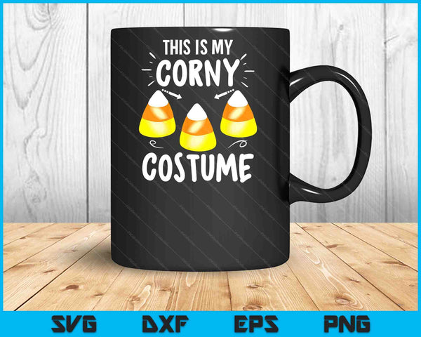 Funny Halloween This is My Corny Costume SVG PNG Digital Cutting Files