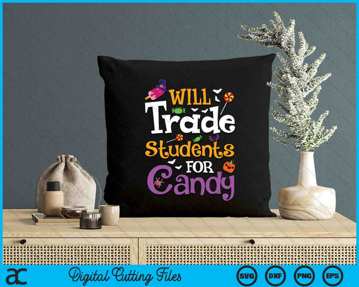 Funny Halloween Will Trade Students For Candy Sarcastic SVG PNG Digital Cutting Files