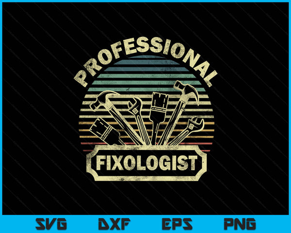 Handyman for dad fixologist carpenter tools SVG cut file