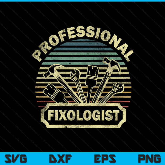 Handyman for dad fixologist carpenter tools SVG cut file