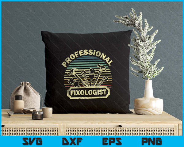 Funny Handyman For Men Women Dad Fixologist Carpenter Tools SVG PNG Digital Printable Files