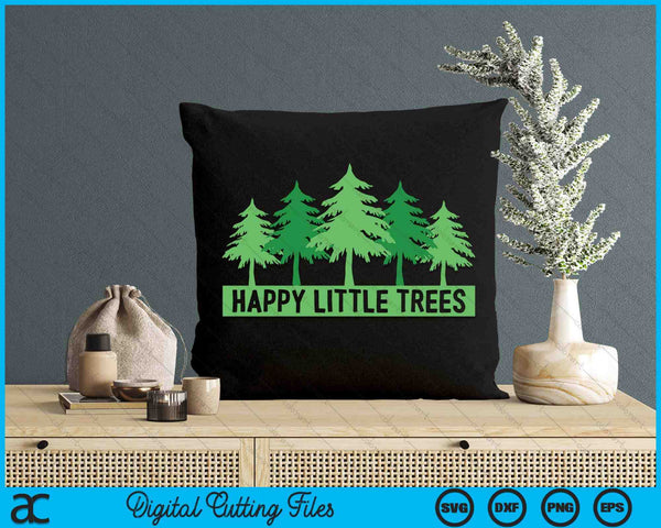 Funny Happy Little Trees Gifts Bob Style Camping SVG PNG Digital Cutting File