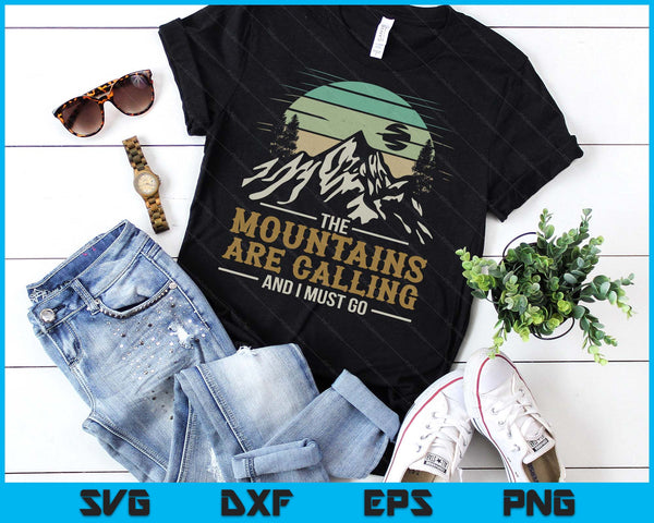 Funny Hiking Tee The Mountains Are Calling And I Must Go SVG PNG Digital Printable Files