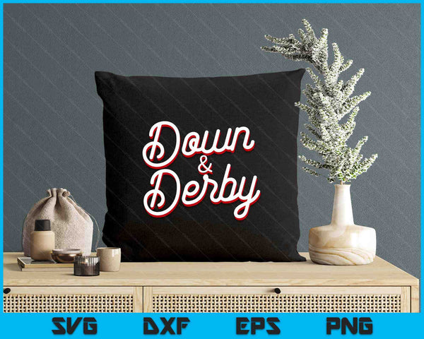 Funny Horse Racing Vintage Down And Derby KY Derby Horse SVG PNG Digital Printable Files